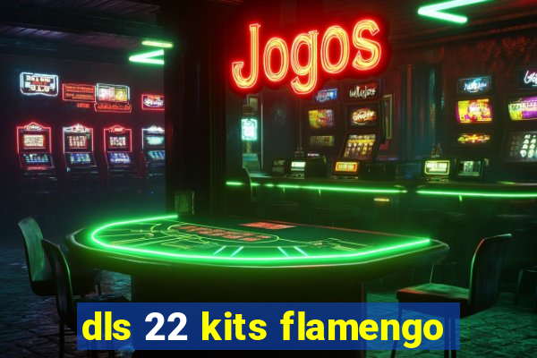 dls 22 kits flamengo